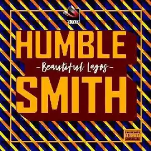 Humblesmith - Beautiful Lagos